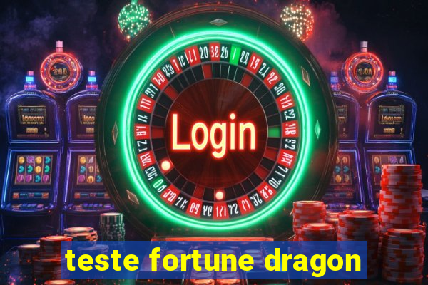 teste fortune dragon